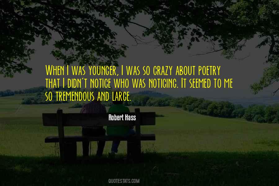 Robert Hass Quotes #158953