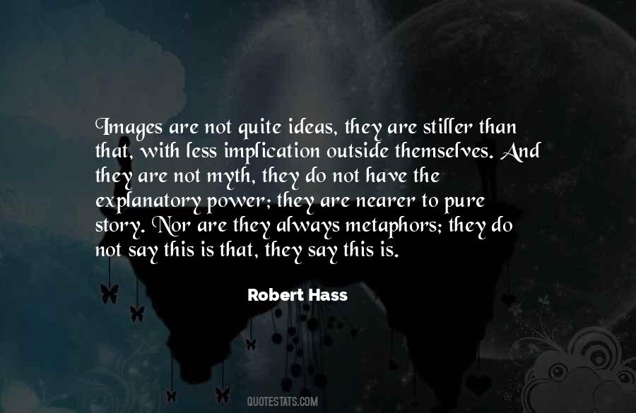 Robert Hass Quotes #423362