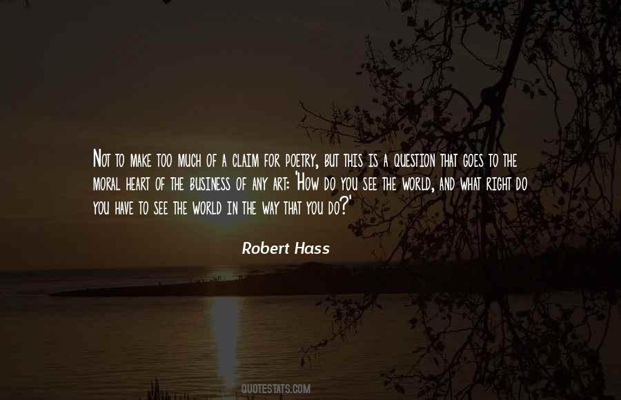 Robert Hass Quotes #441118