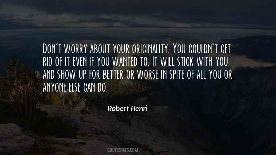 Robert Henri Quotes #403433