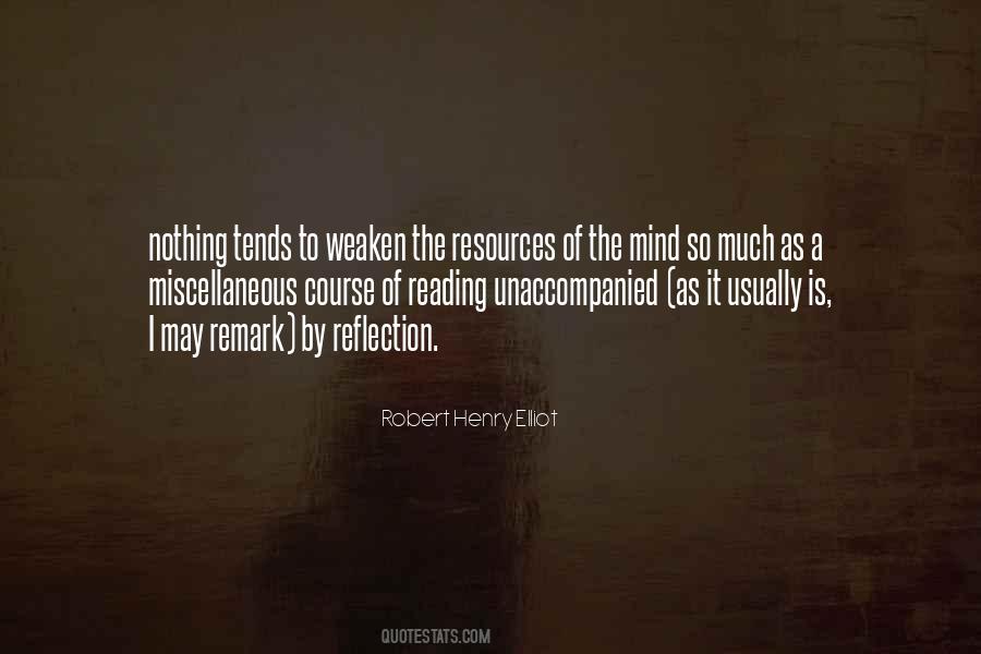 Robert Henry Elliot Quotes #295276