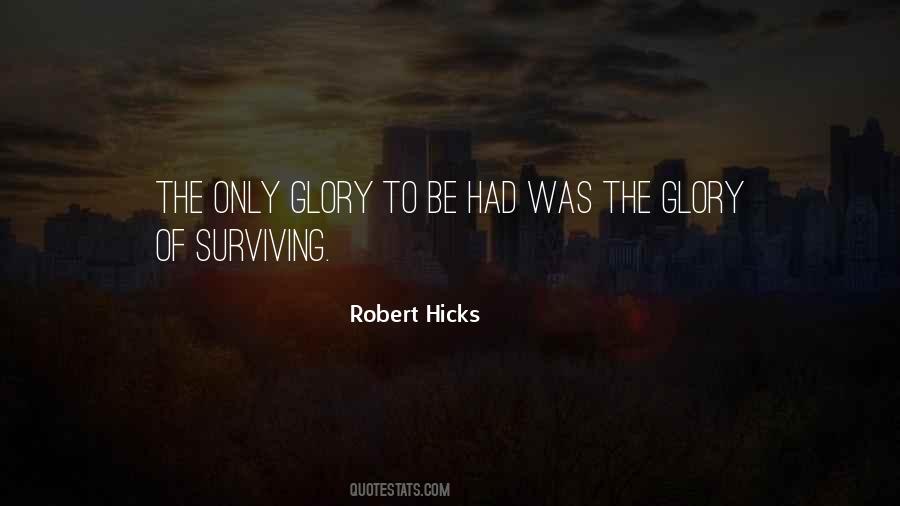 Robert Hicks Quotes #1447283