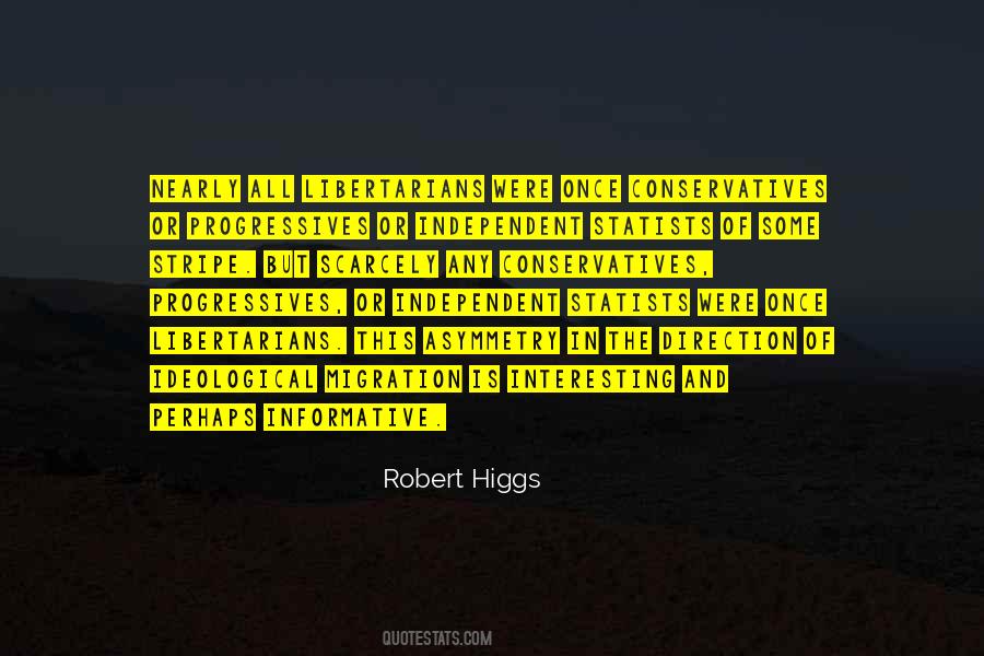 Robert Higgs Quotes #1719833