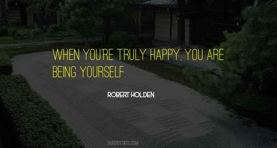 Robert Holden Quotes #1474668