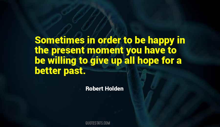 Robert Holden Quotes #1610318