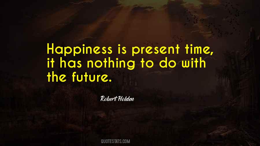 Robert Holden Quotes #1873130