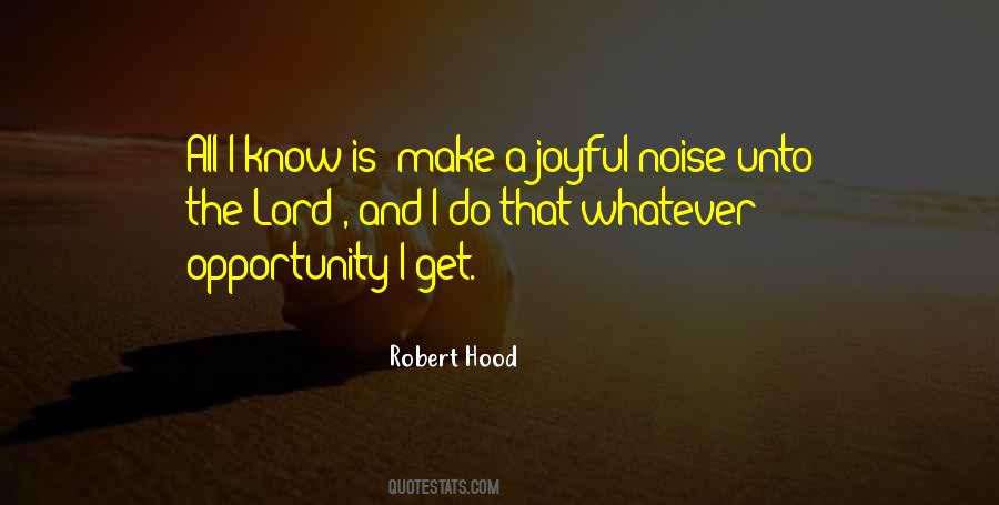 Robert Hood Quotes #1443709