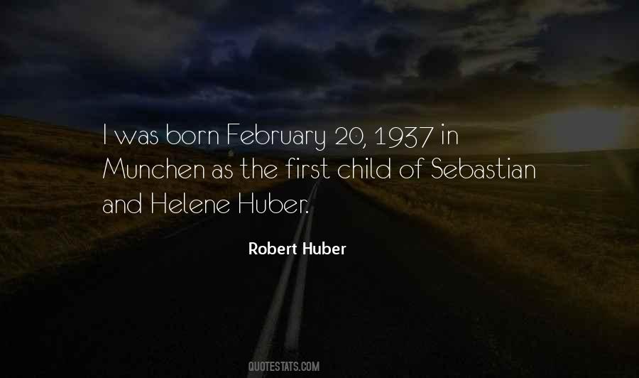 Robert Huber Quotes #1421413