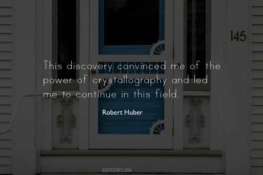 Robert Huber Quotes #380615