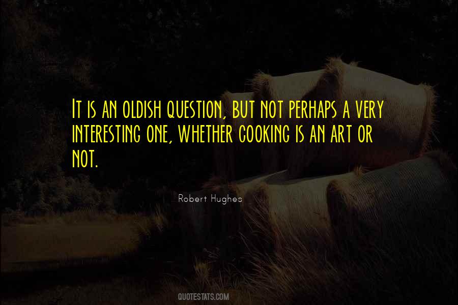 Robert Hughes Quotes #1139121