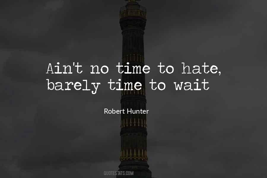 Robert Hunter Quotes #1281083