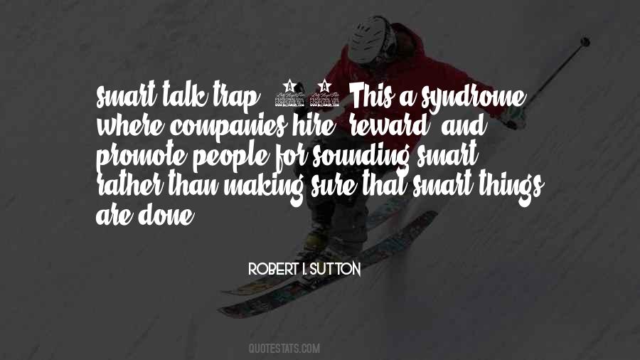 Robert I. Sutton Quotes #347817