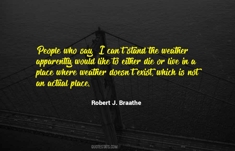 Robert J. Braathe Quotes #1489216