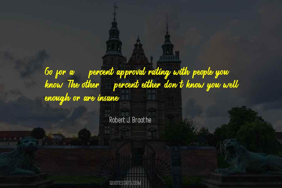 Robert J. Braathe Quotes #1718784