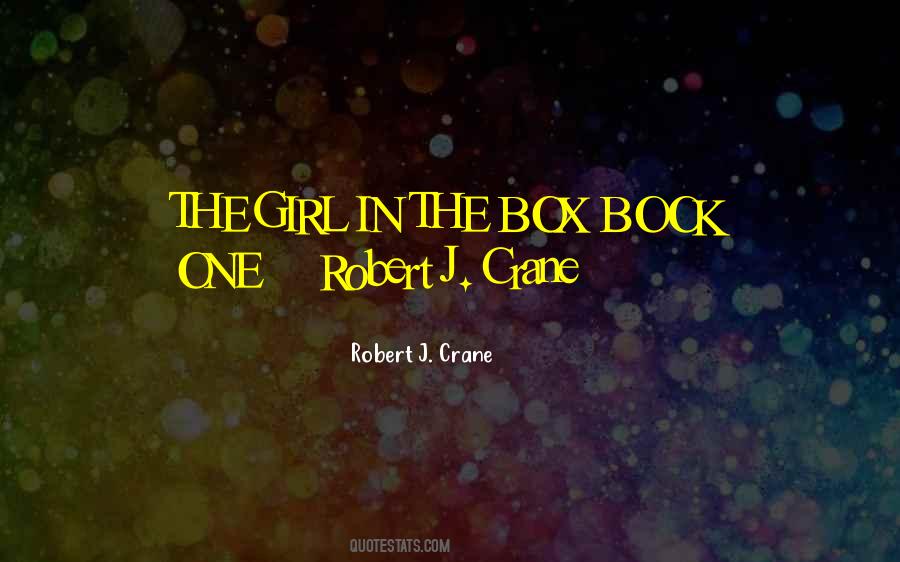 Robert J. Crane Quotes #201703