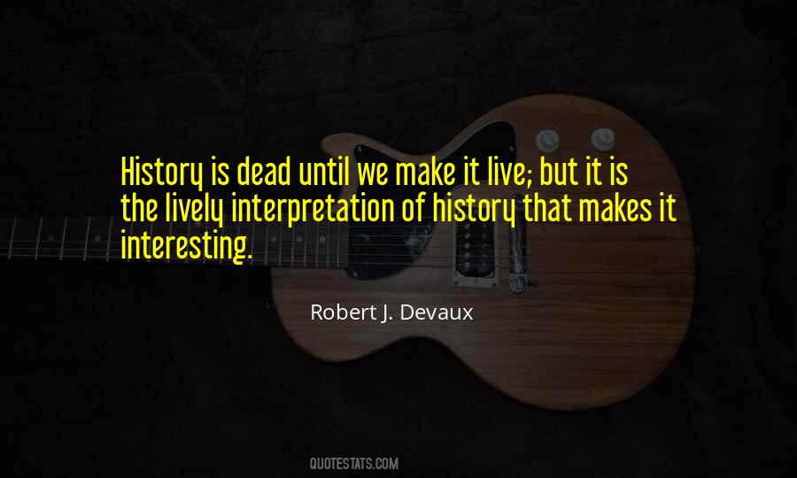 Robert J. Devaux Quotes #869554