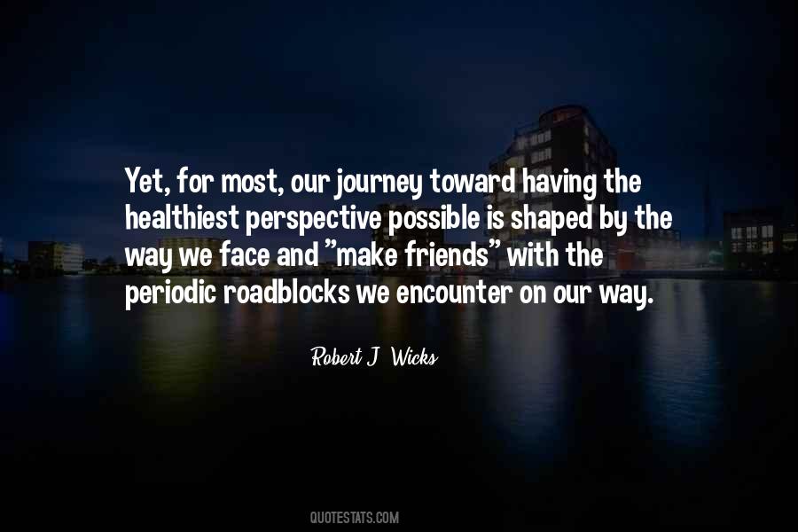 Robert J. Wicks Quotes #1442311