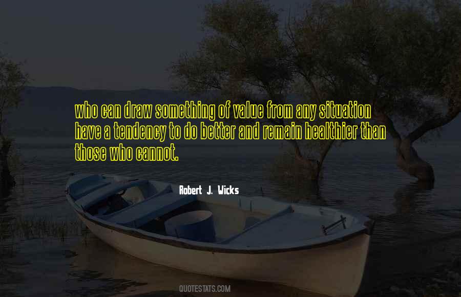 Robert J. Wicks Quotes #641798