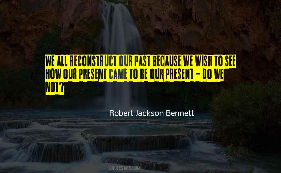 Robert Jackson Bennett Quotes #1384791