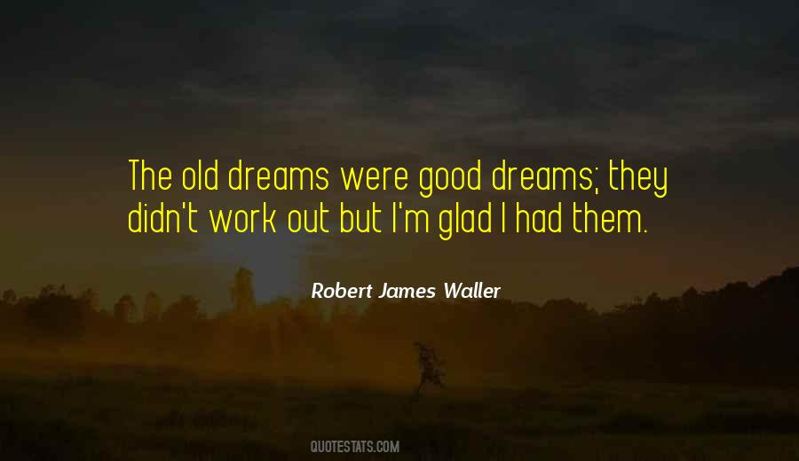 Robert James Waller Quotes #1161430