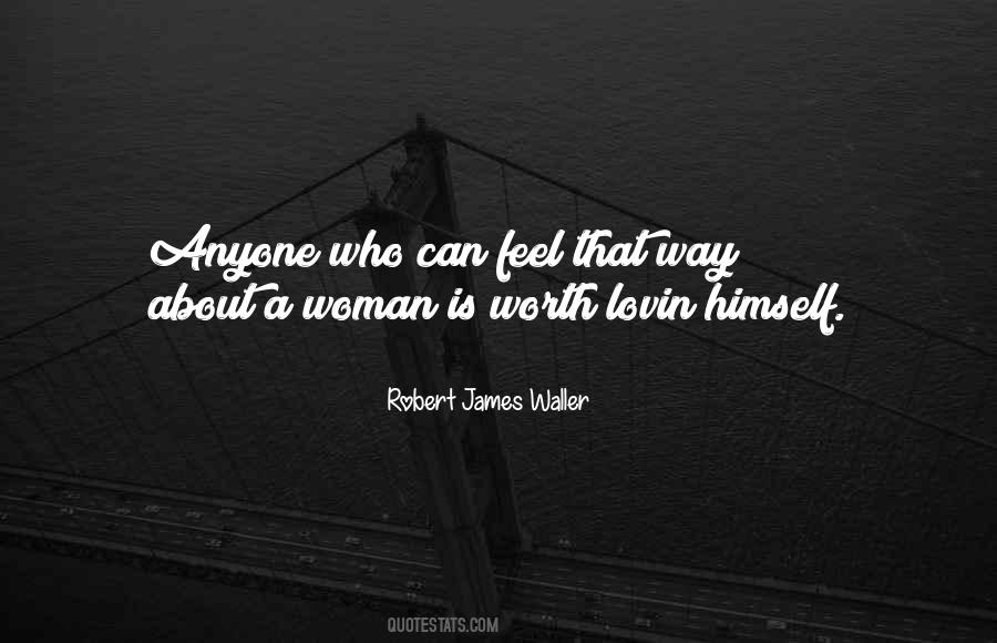 Robert James Waller Quotes #1175175