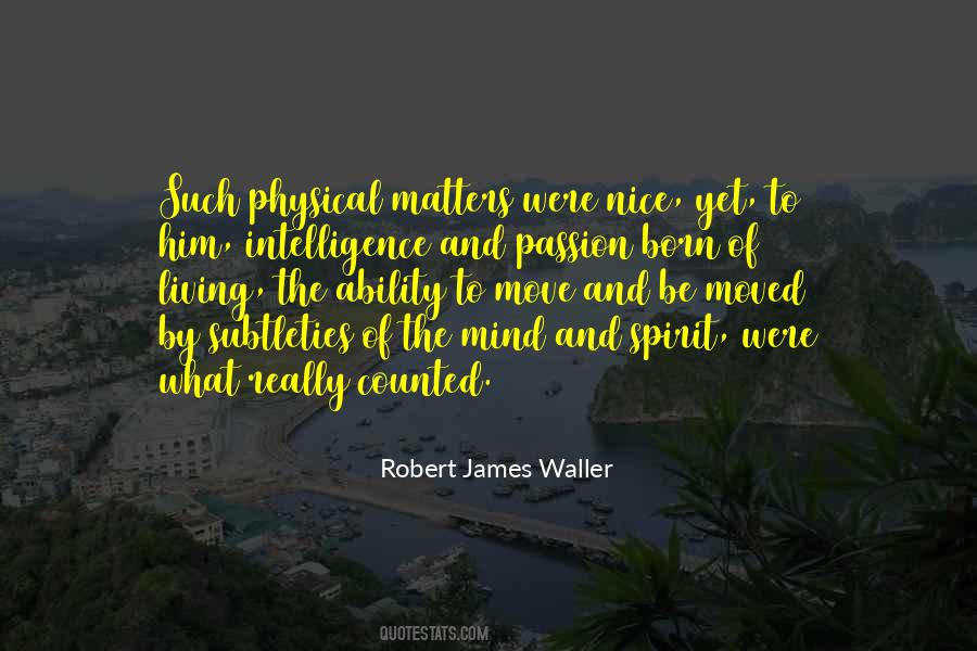 Robert James Waller Quotes #1334474