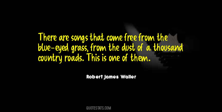 Robert James Waller Quotes #1504472