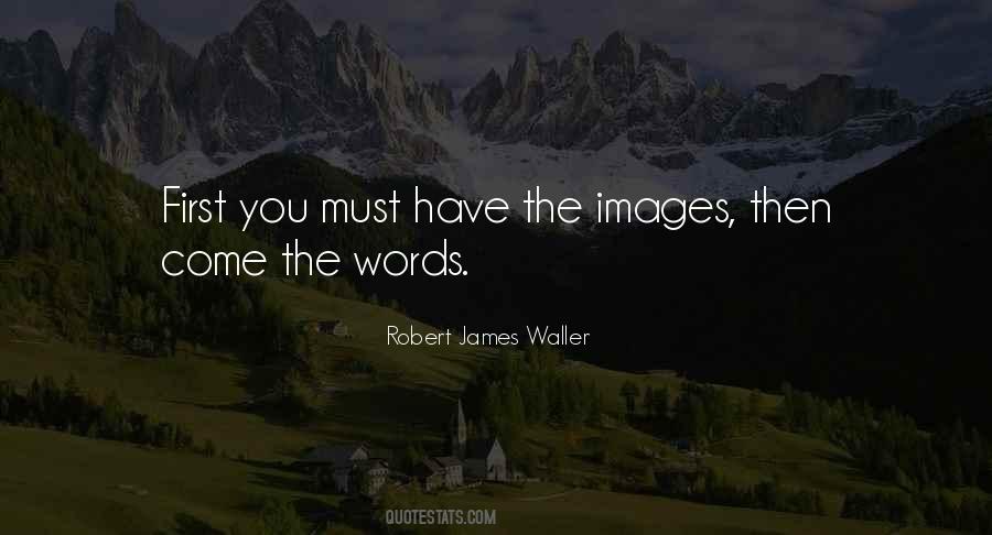 Robert James Waller Quotes #1590715