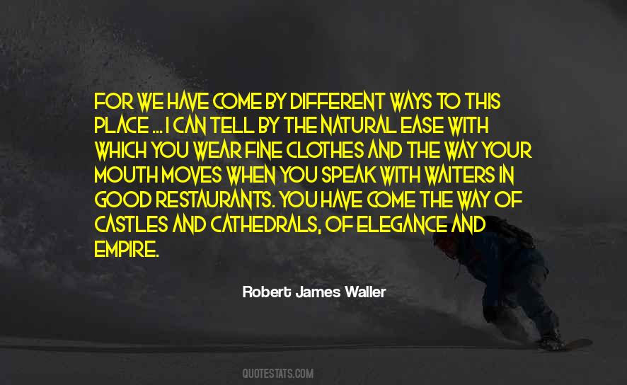 Robert James Waller Quotes #1773582