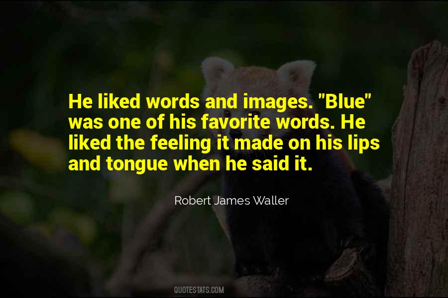 Robert James Waller Quotes #230222