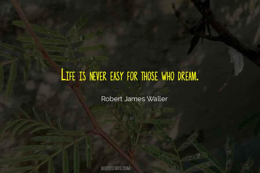 Robert James Waller Quotes #271180