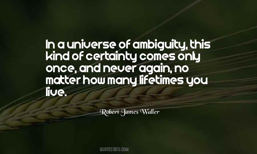 Robert James Waller Quotes #332903