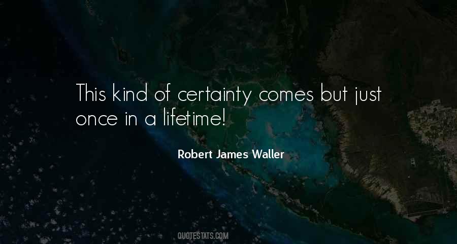 Robert James Waller Quotes #88759