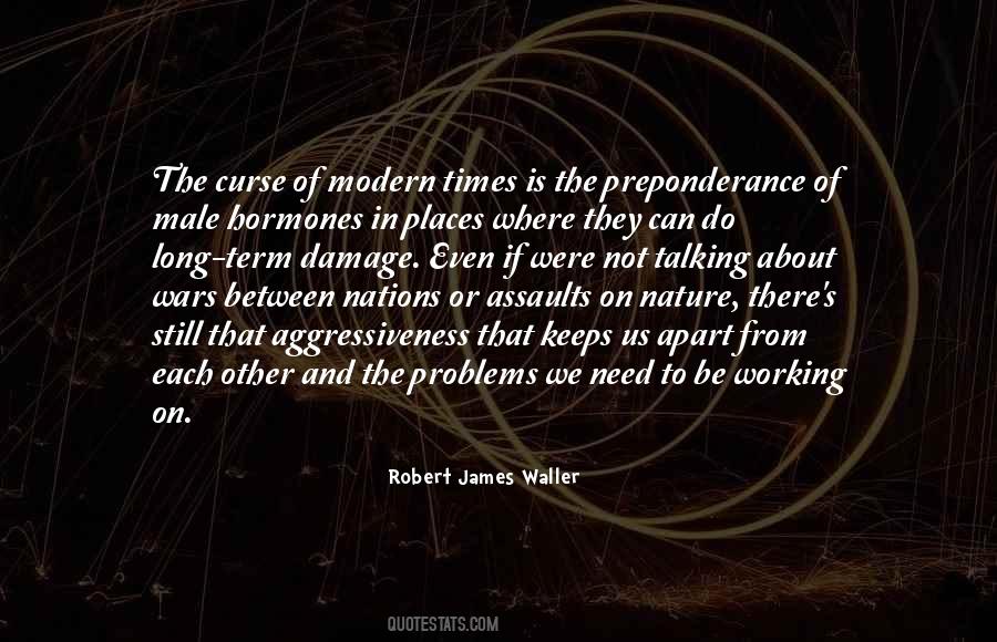 Robert James Waller Quotes #963327
