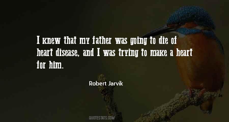 Robert Jarvik Quotes #577119