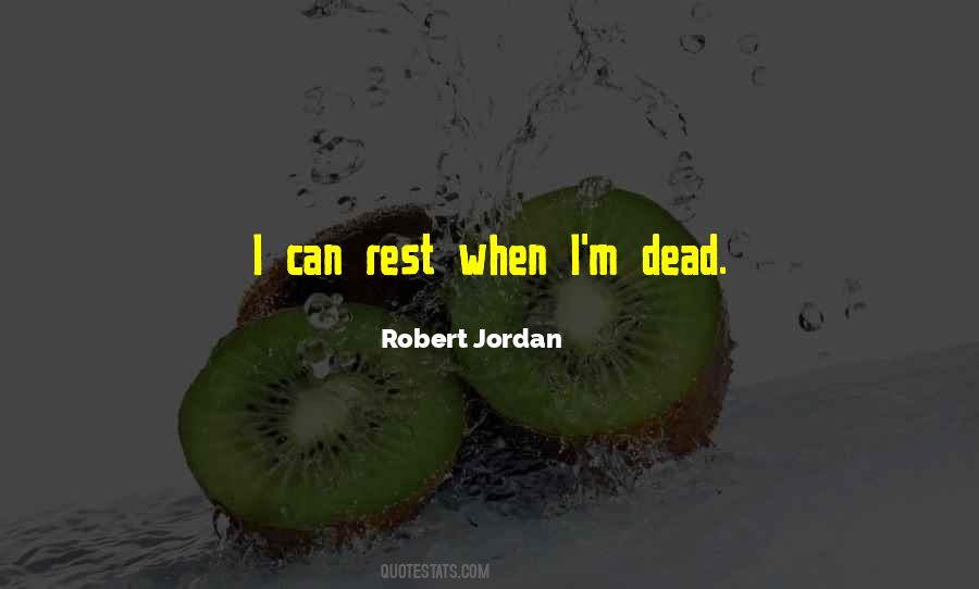 Robert Jordan Quotes #1270780