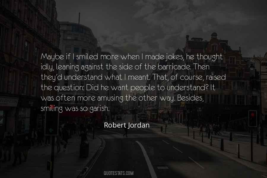 Robert Jordan Quotes #1282439