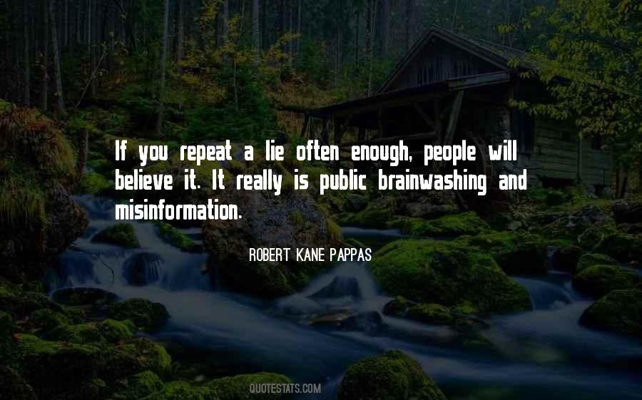 Robert Kane Pappas Quotes #128942