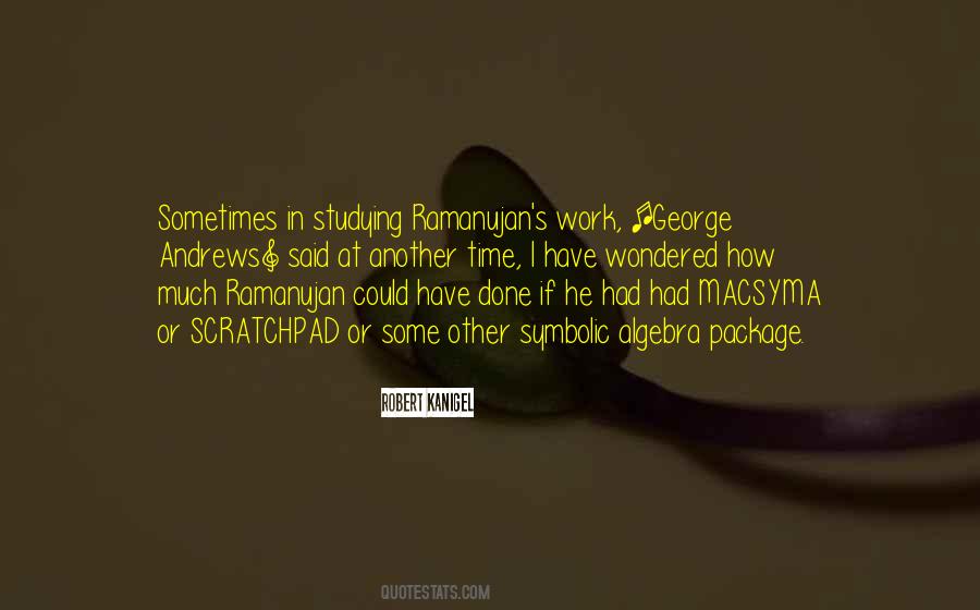 Robert Kanigel Quotes #465446 Robert Kanigel Quotes #465446