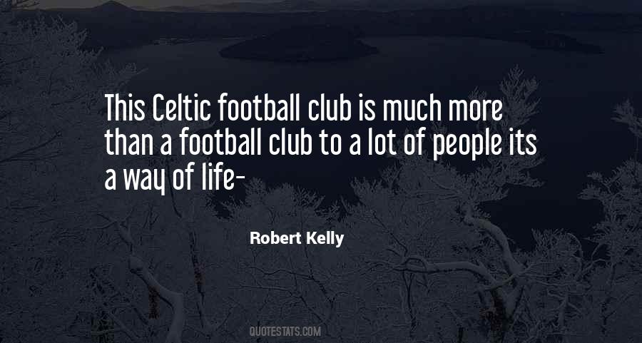 Robert Kelly Quotes #357190 Robert Kelly Quotes #357190