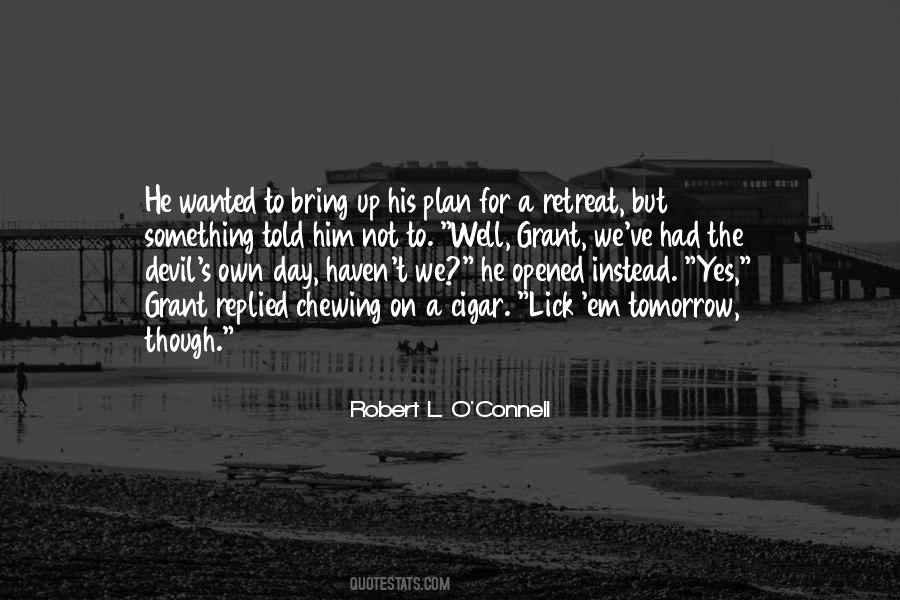 Robert L. O'Connell Quotes #105742