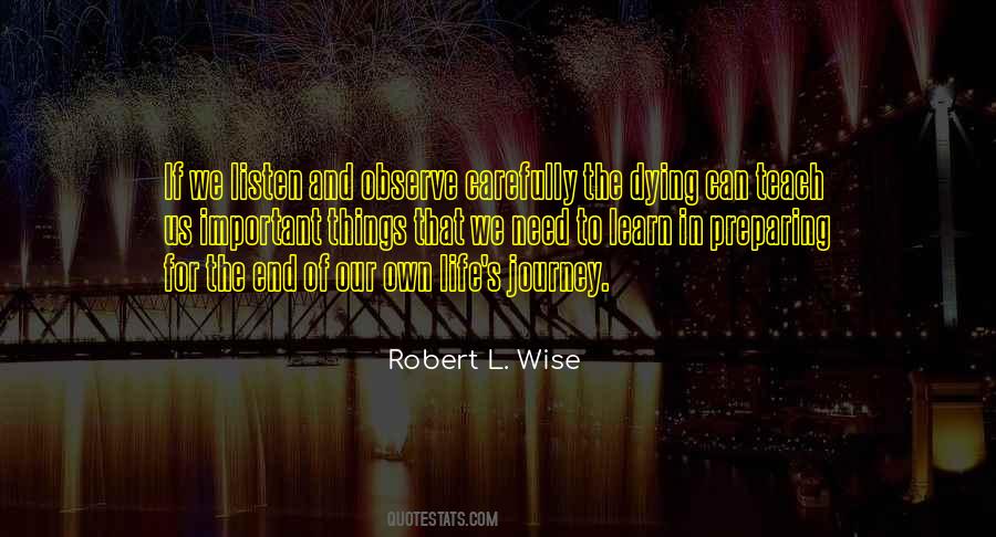 Robert L. Wise Quotes #1125215