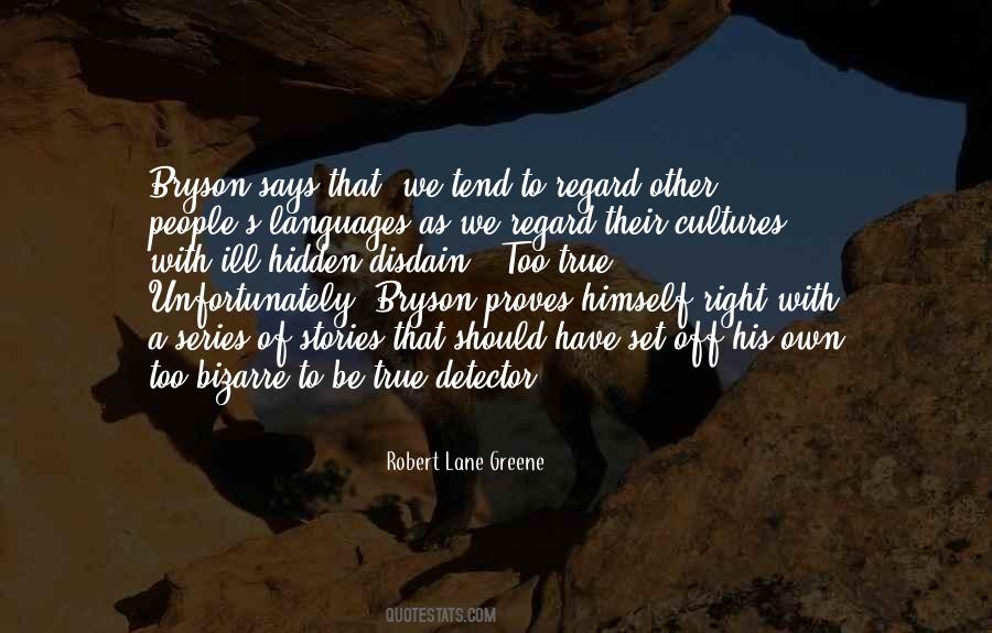 Robert Lane Greene Quotes #1191486