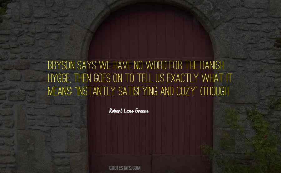 Robert Lane Greene Quotes #1574719
