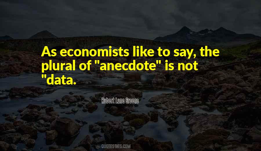 Robert Lane Greene Quotes #1715261