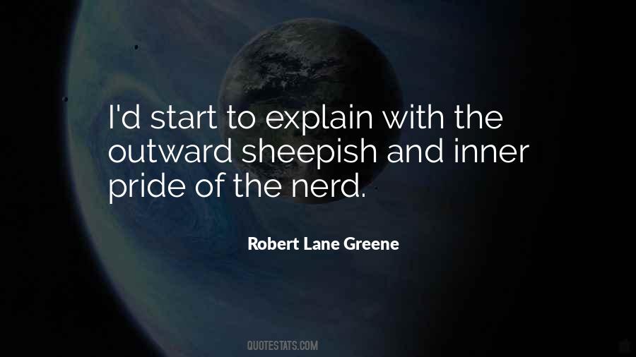 Robert Lane Greene Quotes #214652