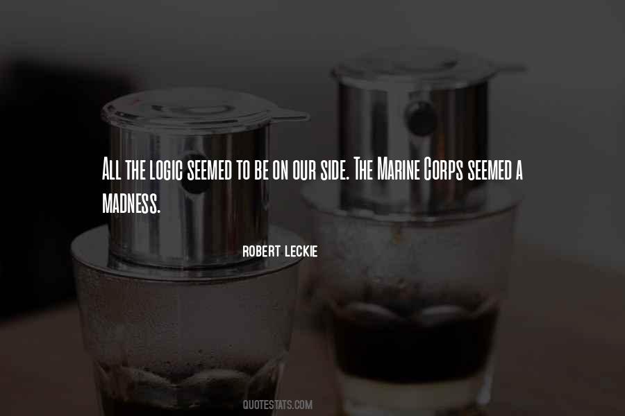 Robert Leckie Quotes #1153932