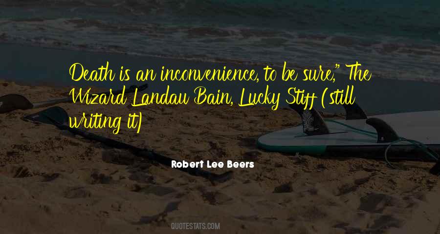 Robert Lee Beers Quotes #1764268