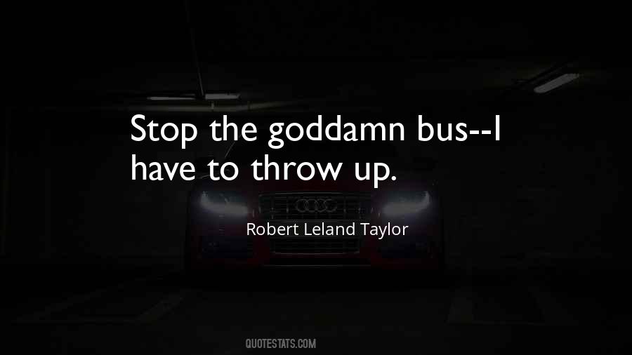 Robert Leland Taylor Quotes #288537