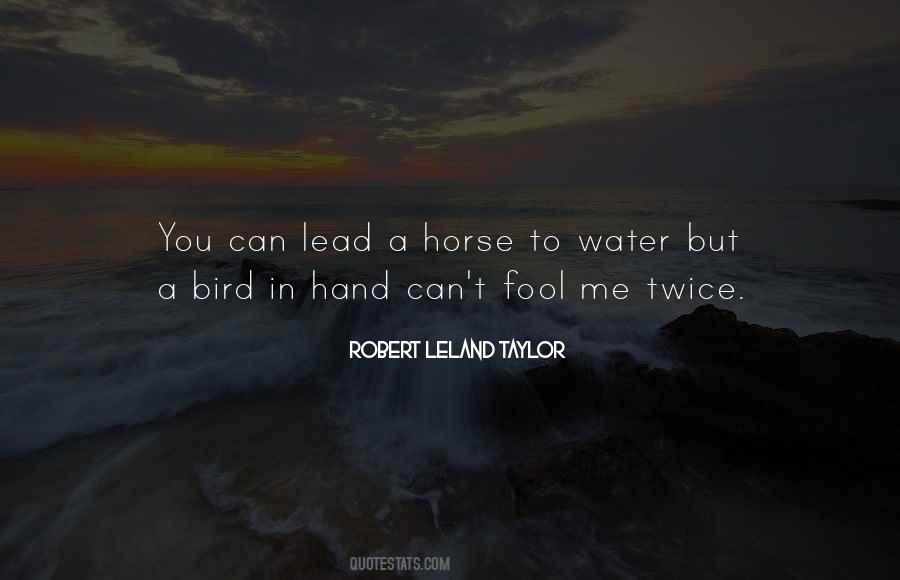 Robert Leland Taylor Quotes #928509